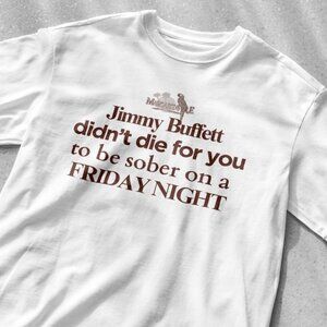 Jimmy Buffet Funny Drinking Meme Graphic Humor Statement Classic Party T-Shirt